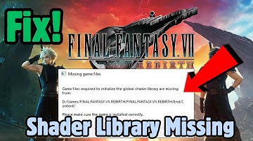 FIX Game Files Required to Initialize the Global Shader Library Are Missing From REBIRTH/END/Content