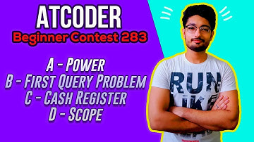 AtCoder Beginner Contest 283 | Power | First Query Problem | Cash Register |   Scope