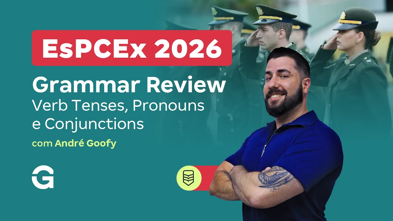 Concurso EsPCEx 2026: Grammar Review | Verb Tenses, Pronouns e Conjunctions