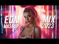 Edm mashup mix 2023  best mashups  remixes of popular songs  party music mix 2024
