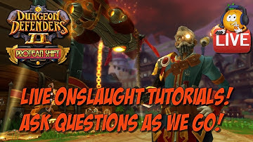 DD2 Live Onslaught Tutorial - Floor 60 Ask Questions!