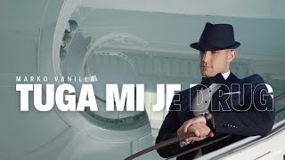 Download Lagu MARKO VANILLA - TUGA MI JE DRUG (OFFICIAL VIDEO 2024) MP3 Download Lagu MARKO VANILLA - TUGA MI JE DRUG (OFFICIAL VIDEO 2024) MP3