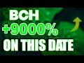 Bch will 9000  bitcoin cash this is why price prediction  news