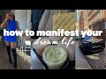 How To MANIFEST Your Dream Life STEP BY STEP