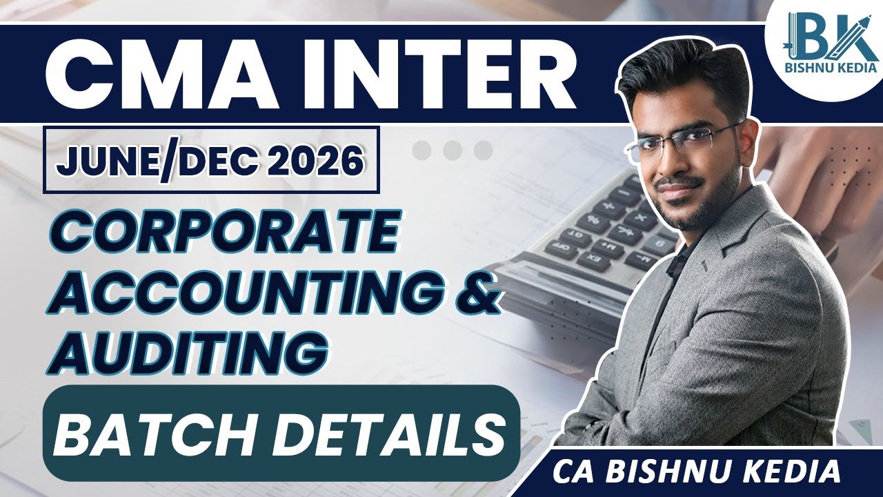 CMA Inter | June / Dec 2026 | Corporate Accounting & Auditing | Batch ...