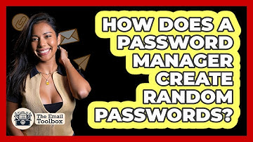 How Does A Password Manager Create Random Passwords?