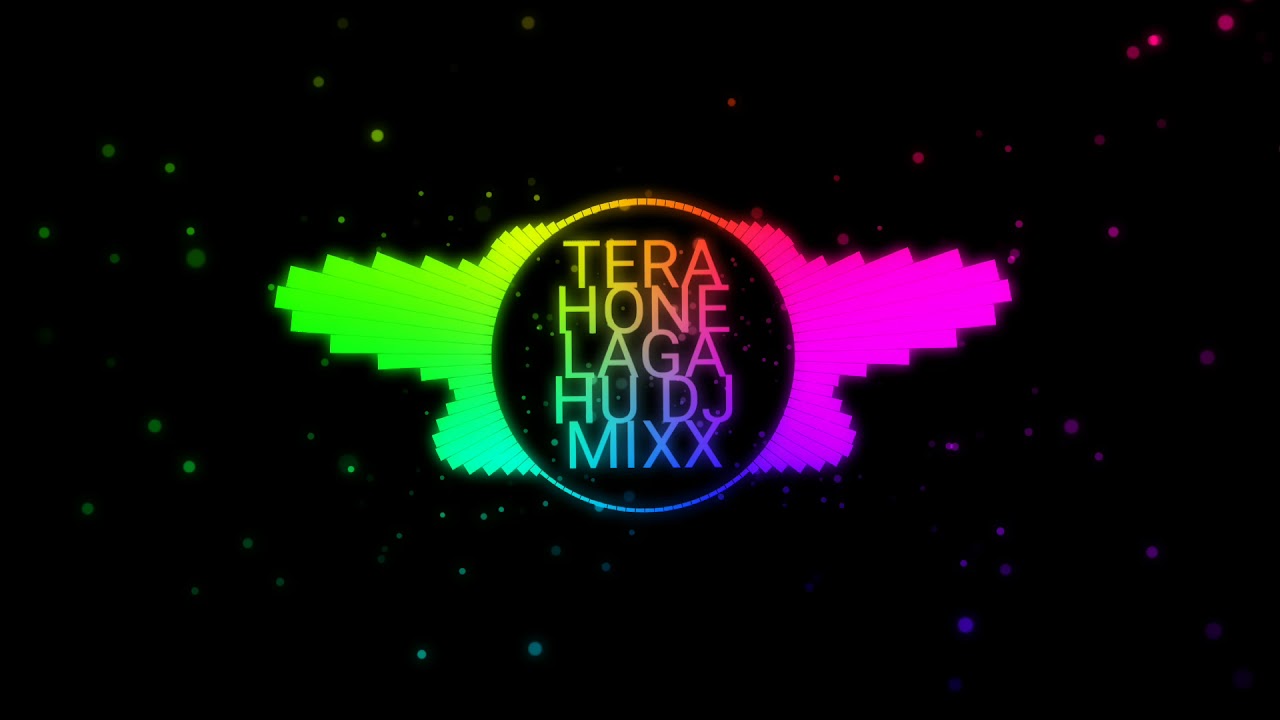 Tera Hone Laga hu - dj remix