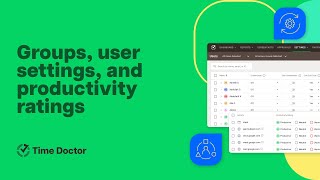 Groups, user settings, and productivity ratings