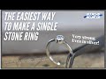 The Easiest Way to Make a Single Stone Ring. Full Instructional Guide!