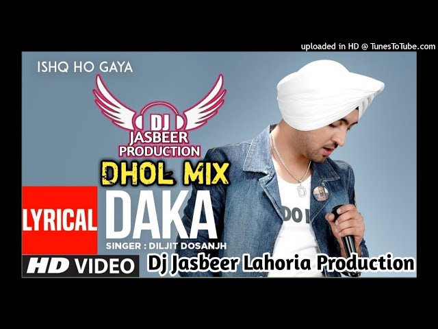 Daka_Dhol_Mix_Diljit_Dosanjh_ft_Dj_Jasbeer_Production class=