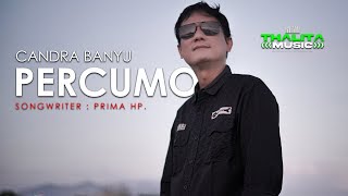 Candra Banyu - Percumo (Official Music Video)