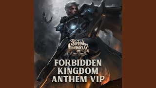 Forbidden Kingdom Anthem (Vip)