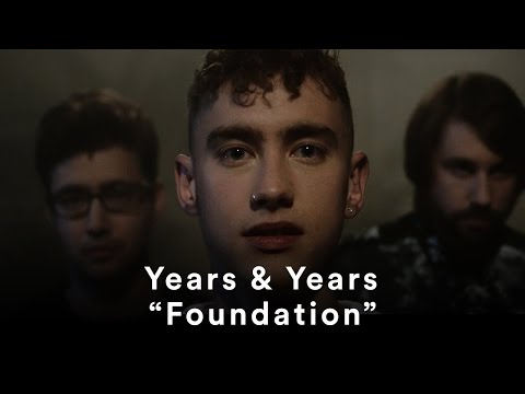 Years & Years (+) Foundation