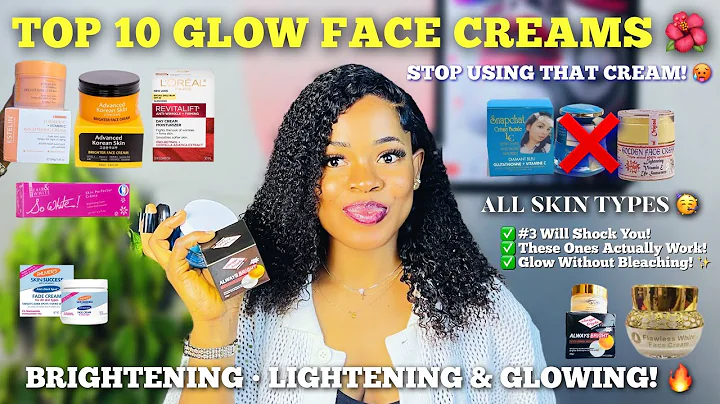 TOP 10 FACE CREAMS FOR BRIGHTENING, LIGHTENING & GLOWING SKIN IN 2025 ✨ (No Bleaching!)