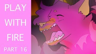 Play With Fire Part 16