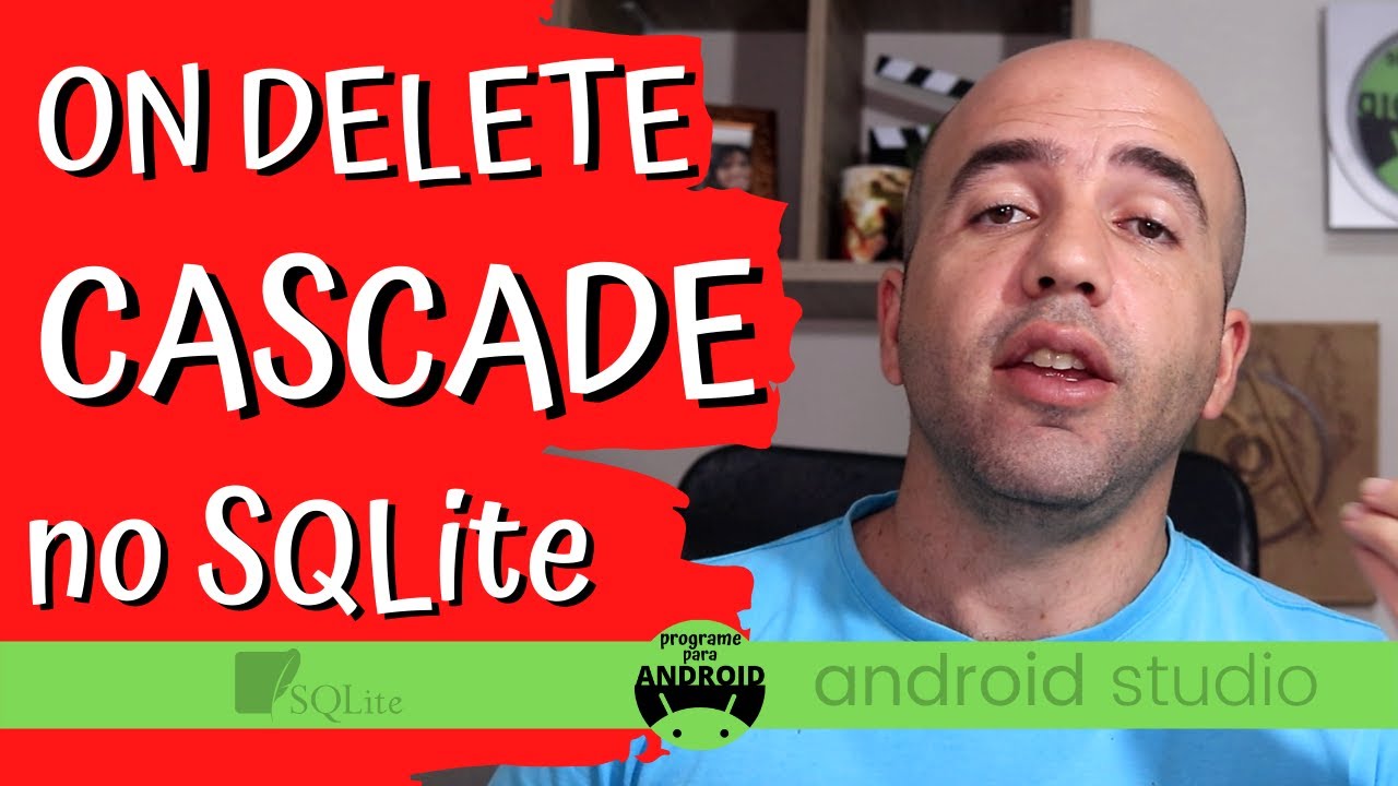 Android Studio ON DELETE CASCADE no SQLite YouTube