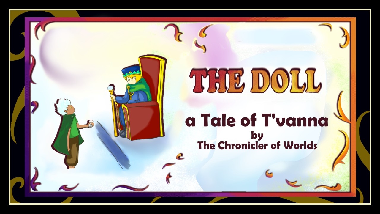 "The Doll" - a Tale of T'vanna (animatic)