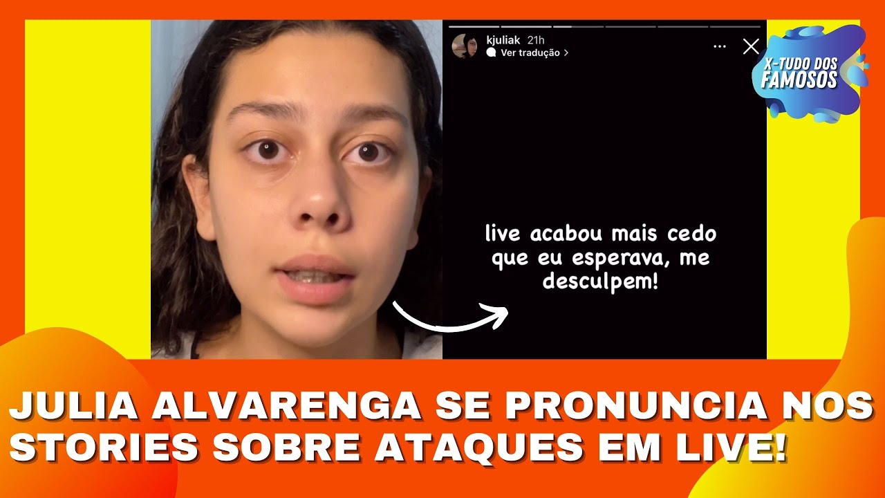 Julia Alvarenga se pronuncia nos STORIES sobre ATAQUES EM LIVE! - YouTube