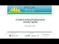 Abrar Ahmed Sheikh - A Guide to Software Engineering for Visually Impaired - PyCon 2019