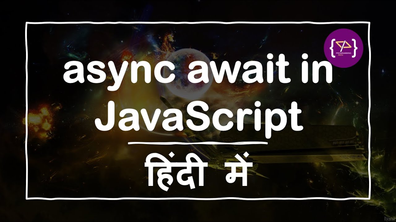 Async Await in JavaScript | JavaScript Async Await | Async Await in ...