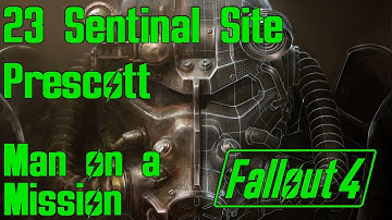 Fallout 4 - Man on a Mission [Part 23] - Sentinel Site Prescott