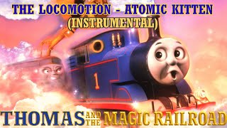 Thomas  The Magic Railroad  The Locomotion  Atomic Kitten instrumental