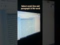 How to Select word, line and  paragraph in Ms word