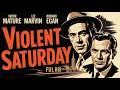 Violent Saturday 1955 Full HD Classic Movie Victor Mature Lee Marvin Richard Ega 