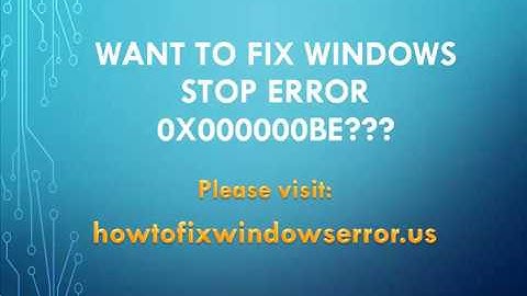 Fix Windows Stop Error 0x000000BE