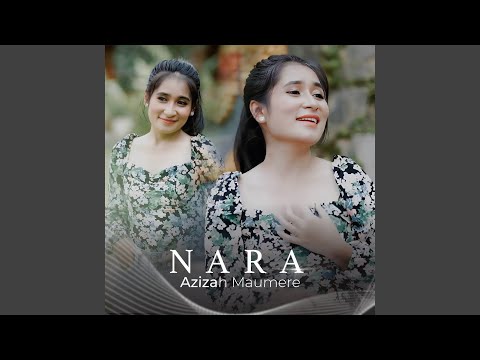 Nara - Azizah Maumere