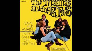 The Mamas & The Papas – I Saw Her Again/No Salt On Her Tail - 1966