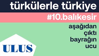 Erol Köker - Aşağıdan Çıktı Bayrağın Ucu Balıkesir Türküleri