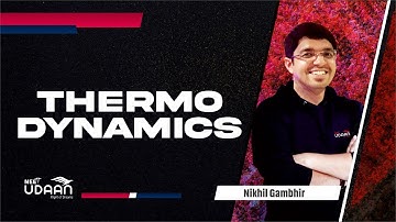 Thermodynamics | Complete NEET Syllabus Coverage | Nikhil Gambhir