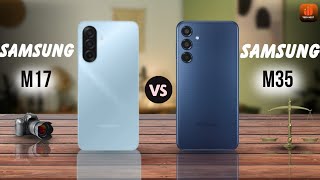 Samsung Galaxy M17 Vs Samsung Galaxy M35