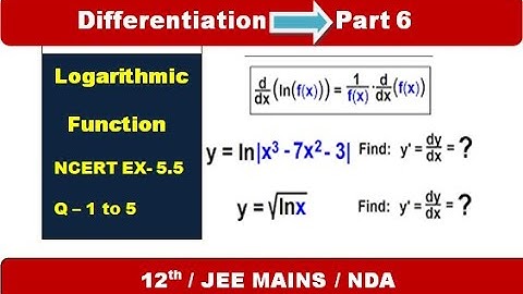 Differentiation for Class - 12 / NCERT Ex- 5.5 // CBSE// logarithmic function  of differentiation