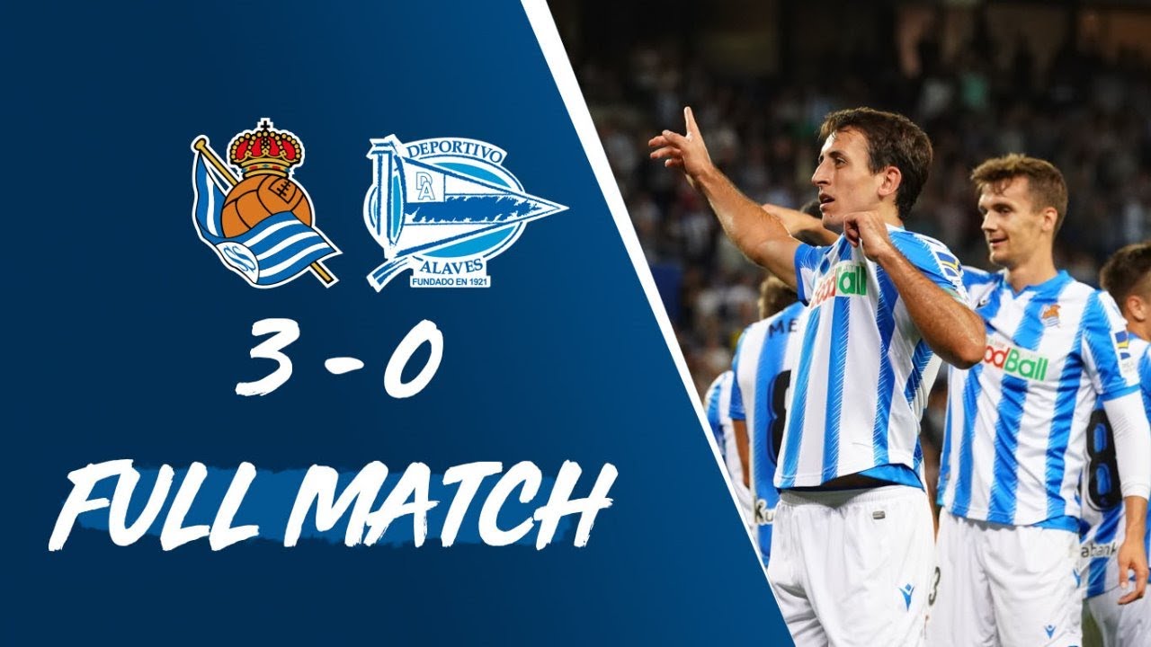 FULL MATCH | Real Sociedad 3 - 0 Deportivo Alavés LaLiga - YouTube