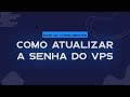 COMO ALTERAR A SENHA DO VPS - HAVIC HOST