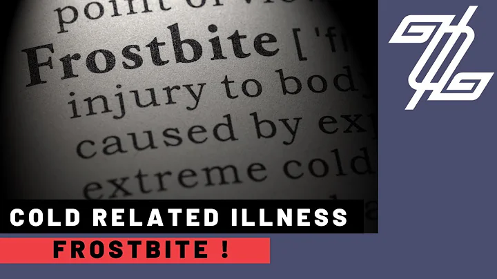 Goal zero - Cold Related Illnesses - Frostbite