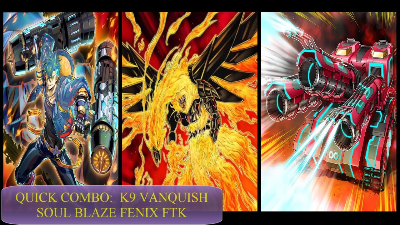 VANQUISH SOUL K9 FTK!!🔥🔥 BLAZE FENIX FTK  COMBO LINE🔥🔥 K9 VANQUISH SOUL BLAZE FENIX FTK DECK!!!