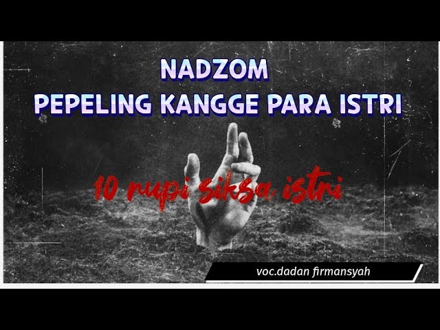 Nadzom pepeling kangge para istri | 10 rupi siksa istri class=