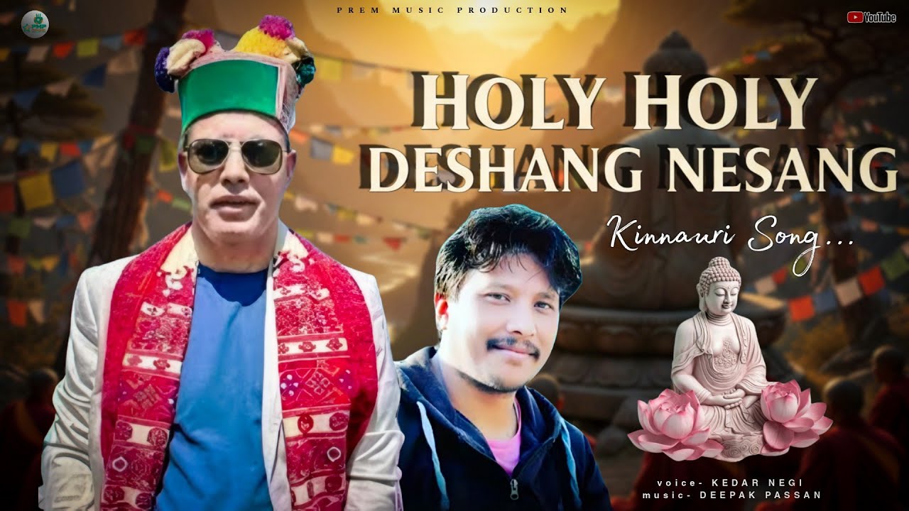 Holy Holy Deshang Nesang | Kedar Negi | Deepak Passan | Kinnauri Song | Prem Music Production