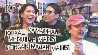 IQBAAL KAGET SEPERTI LIHAT ADA SOSOK VINCENT DI SAHUR NIH YEE TERAKHIR RAMADHAN INI!