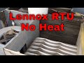 Lennox rtu no heat