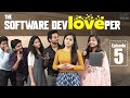 The Software DevLOVEper || EP - 5 || Shanmukh Jaswanth Ft. Vaishnavi Chaitanya || Infinitum Media