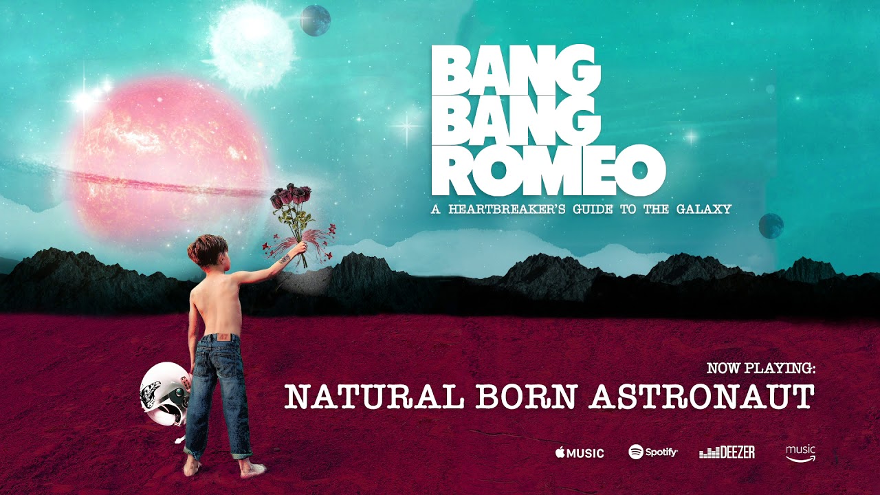 在 YouTube 上观看 Bang Bang Romeo - Natural Born Astronaut (Official Audio) 在 YouTube 上观看 Bang Bang Romeo - Natural Born Astronaut (Official Audio)