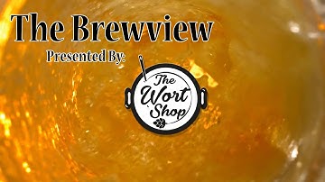 The Brewview Presented by The Wort Shop - Monty Python