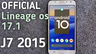  Lineageos 17.1 Android 10 For J7 2015