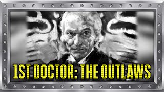 Doctor Who - The First Doctor Adventures: The Outlaws - Big Finish Review