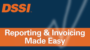 Reporting, Invoicing and More Made Easy with DSSI