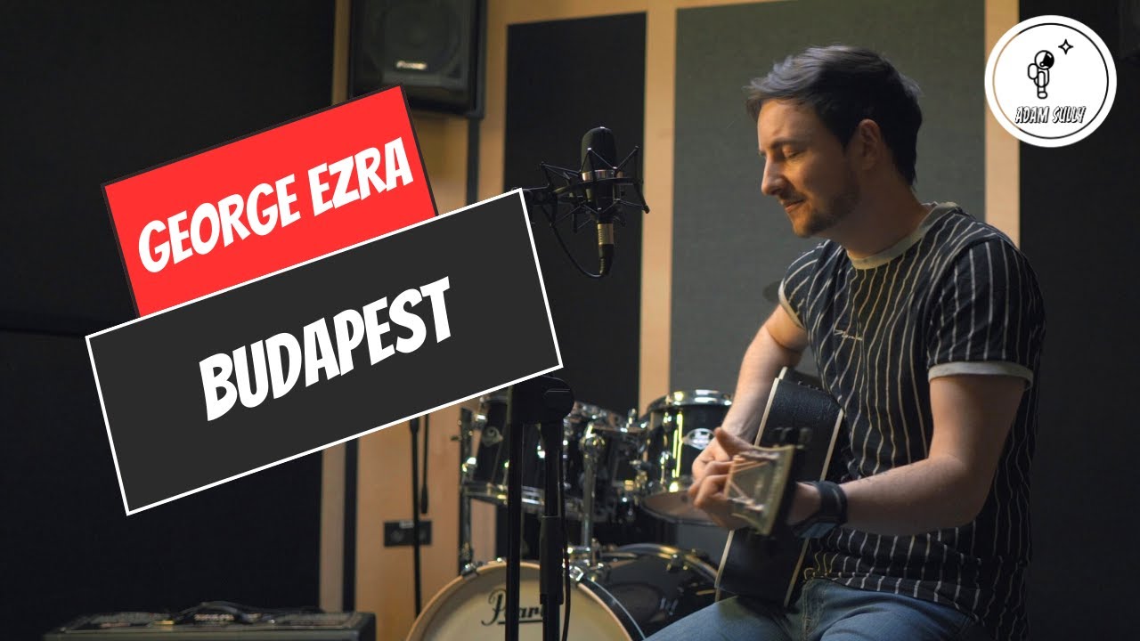 Budapest - George Ezra (Adam Sully Cover) - YouTube